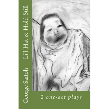 Li'l Hat & Hold Still: 2 one-act plays