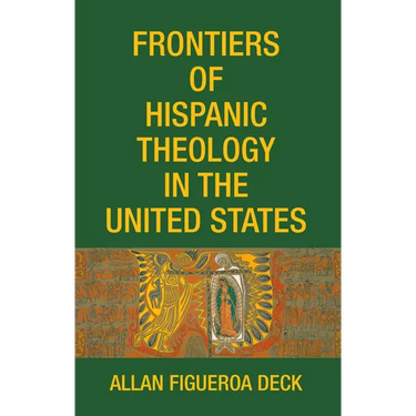 Frontiers of Hispanic Theology in the United States