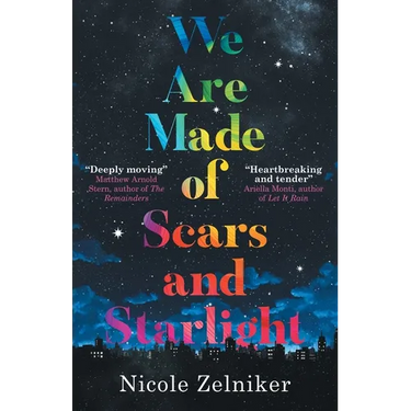 We Are Made of Scars and Starlight