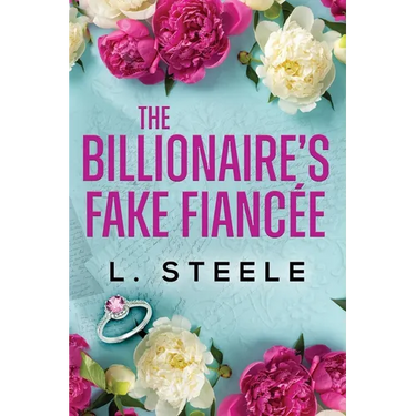 The Billionaire's Fake Fiancée: Standalone Fake Relationship Office Romance