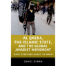 Al Qaeda, the Islamic State, and the Global Jihadist Movement: What Everyone Needs to Know(r)
