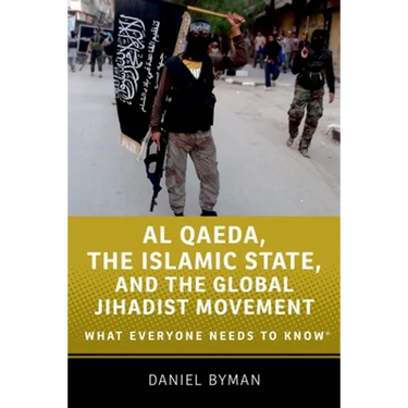 Al Qaeda, the Islamic State, and the Global Jihadist Movement: What Everyone Needs to Know(r)