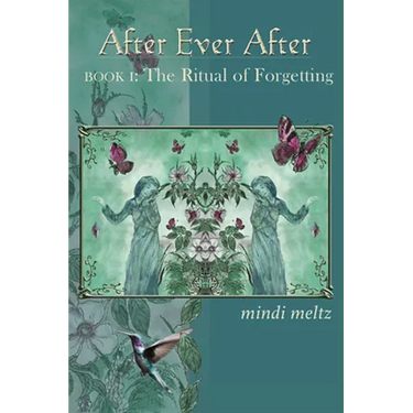 After Ever After: The Ritual of Forgetting: Book One of the After Ever After Trilogy