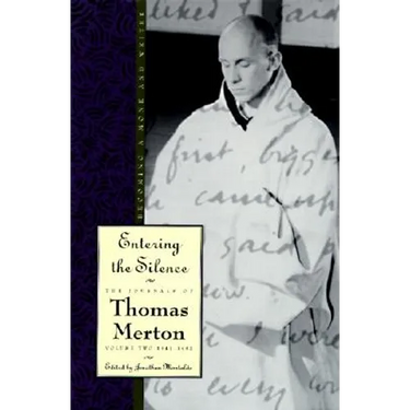 Entering the Silence: Becoming a Monk and a Writer
