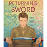 Returning the Sword: How a Japanese Sword of War Became a Symbol of Friendship and Peace