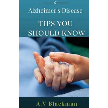 Alzheimer's Tips You Should Know