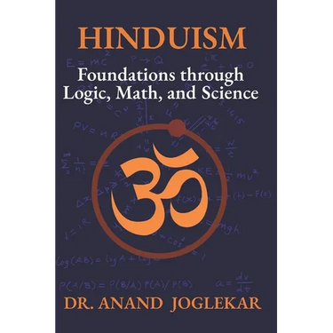 Hinduism: Foundations through Logic, Math, and Science
