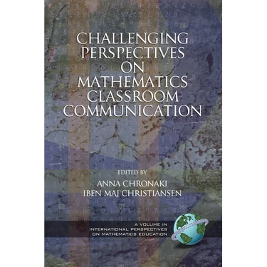 Challenging Perspectives on Mathematics Classroom Communication (PB)