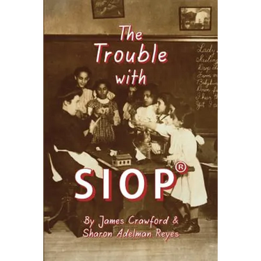 The Trouble with SIOP(R): How a Behaviorist Framework, Flawed Research, and Clever Marketing Have Come to Define - and Diminish - Sheltered Instructio
