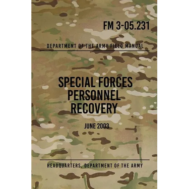 FM 3-05.231 Special Forces Personnel Recovery: June 2003