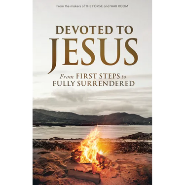 Devoted to Jesus: From First Steps to Fully Surrendered