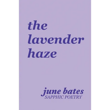 The lavender haze: sapphic poetry on love