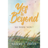 Yes to Beyond: So What Now?