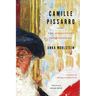 Camille Pissarro: The Audacity of Impressionism