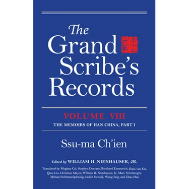 The Grand Scribe's Records, Volume VIII: The Memoirs of Han China, Part I