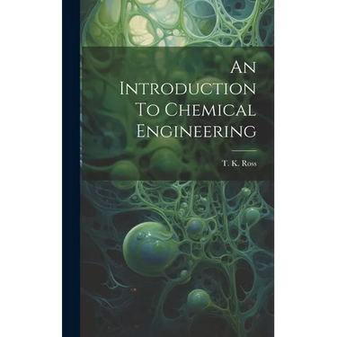 An Introduction To Chemical Engineering