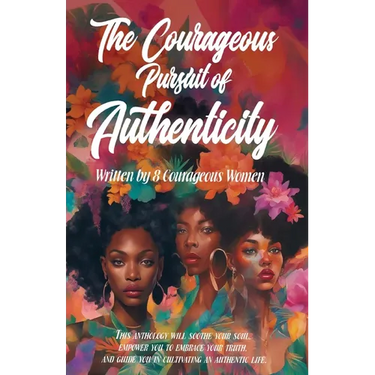 The Courageous Pursuit of Authenticity