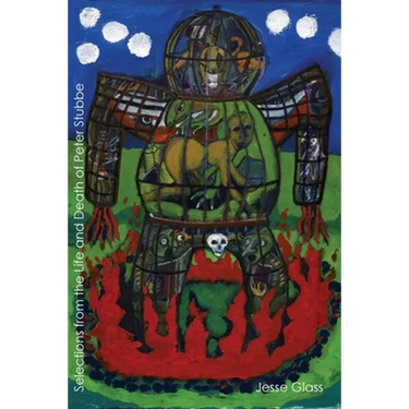 Selections from the Life & Death of Peter Stubbe