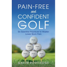 Pain-free and Confident Golf: Six Essential Practices to Master Lower Back Pain