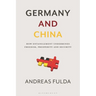 Germany and China: How Entanglement Undermines Freedom, Prosperity and Security