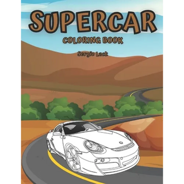 Supercar Coloring Book: Car Coloring Book For Kids Luxury Cars