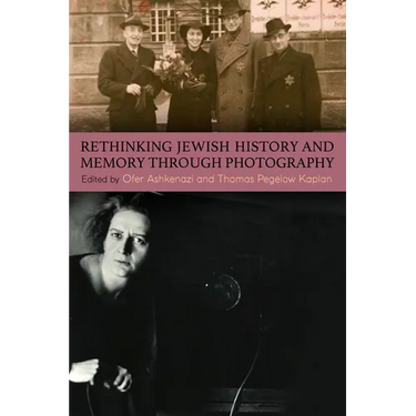 Rethinking Jewish History and Memory Through Photography