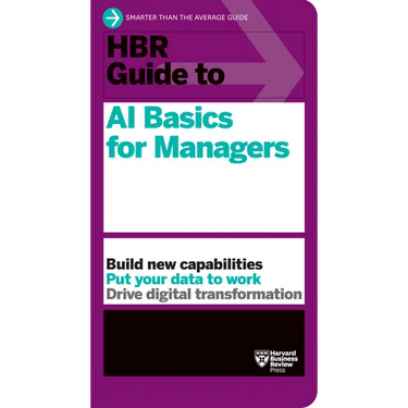 HBR Guide to AI Basics for Managers