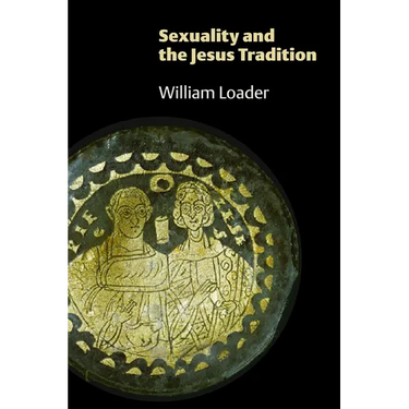 Sexuality and the Jesus Tradition