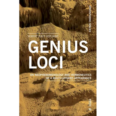 Genius Loci: On Neophenomenology and Hermeneutics of a Multi-Layered Appearance