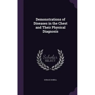 Demonstrations of Diseases in the Chest and Their Physical Diagnosis