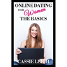 Online Dating for Women: The Basics