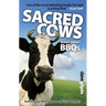 Sacred Cows Make Great Bbqs: Turning up the Heat on Spiritual Myths