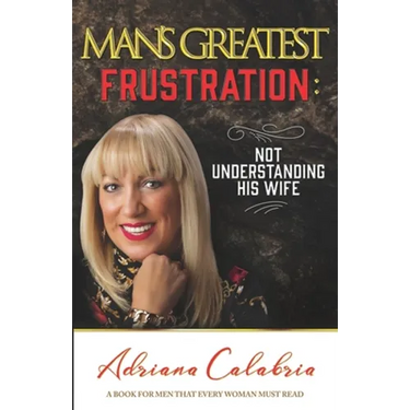 Man's Greatest Frustration: Not Understanding His Wife