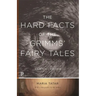 The Hard Facts of the Grimms' Fairy Tales: Expanded Edition