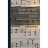 Sacred Hymns and Spiritual Songs: for the Church of Jesus Christ of Latter-Day Saints