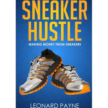 Sneaker Hustle: Making Money from Sneakers