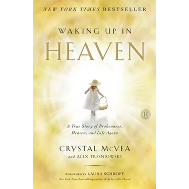 Waking Up in Heaven: A True Story of Brokenness, Heaven, and Life Again