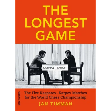 The Longest Game: The Five Kasparovkarpov Matches for the World Chess Championship