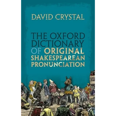 Oxford Dictionary of Original Shakespearean Pronunciation