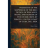 Narrative of the Shipwreck of the Brig Betsey, of Wiscasset, Maine, and Murder of Five of Her Crew, by Pirates, / on the Coast of Cuba, Dec. 1824.
