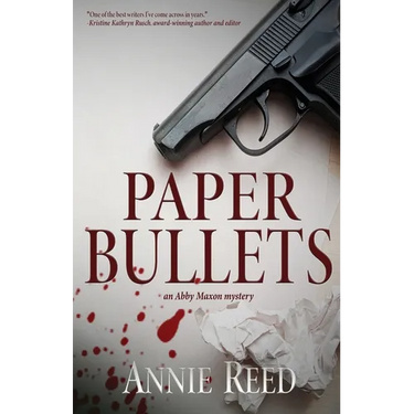Paper Bullets: an Abby Maxon mystery