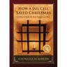 How A Jail Cell Saved Christmas
