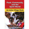 Food, Community, and the Spirit World: An Indian Village Study