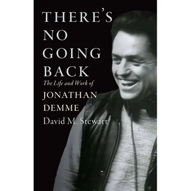 There's No Going Back: The Life and Work of Jonathan Demme