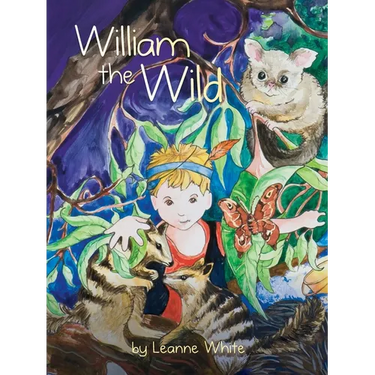 William the Wild: Australian Wild Series
