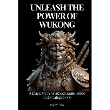 Unleash the Power of Wukong: A Black Myth: Wukong Game Guide and Strategy Book.