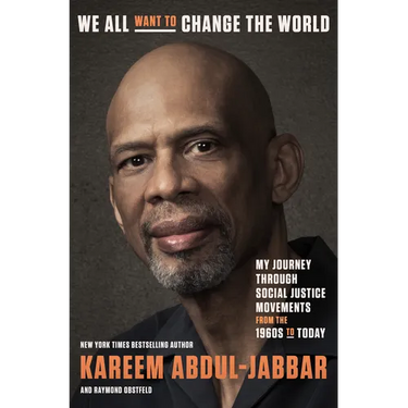 We All Want to Change the World: My Journey Through Social Justice Movements from the 1960s to Today