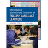 Differentiating Instruction and Assessment for Ells, with Poster: A Guide for K-12 Teachers