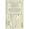 Artistic and Scientific Taxidermy and Modelling - A Manual of Instruction in the Methods of Preserving and Reproducing the Correct Form of All Natural