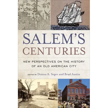 Salem's Centuries: New Perspectives on the History of an Old American City